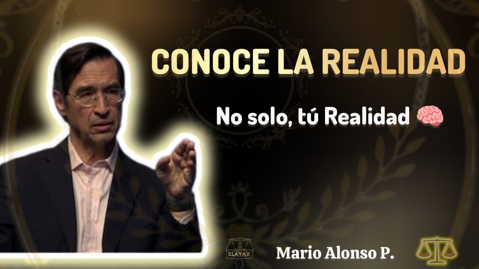 Conoce la realidad, no solo tú Realidad – Mario Alonso Puig
